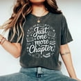 thumbnail image 2 of Comfort Colors® Just One More Chapter Shirt, Book Lover Shirt, Books and Coffee Shirt, Floral Bookish Shirt, Book Club Shirt, Reader Shirt, 2 of 6