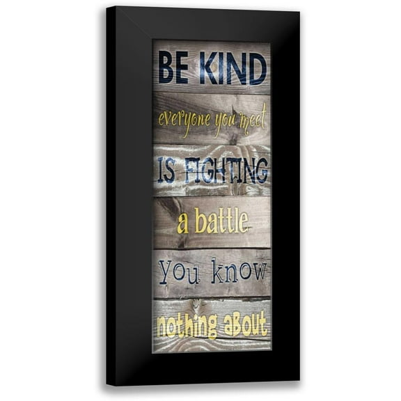 Stimson, Diane 7x14 Black Modern Framed Museum Art Print Titled - Be Kind Plank