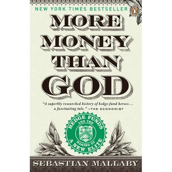 Pre-Owned More Money Than God: Hedge Funds and the Making of a New Elite (Paperback) 0143119419 9780143119418