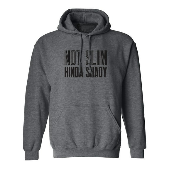 Not Slim Kinda Shady Adult Hooded Sweatshirt