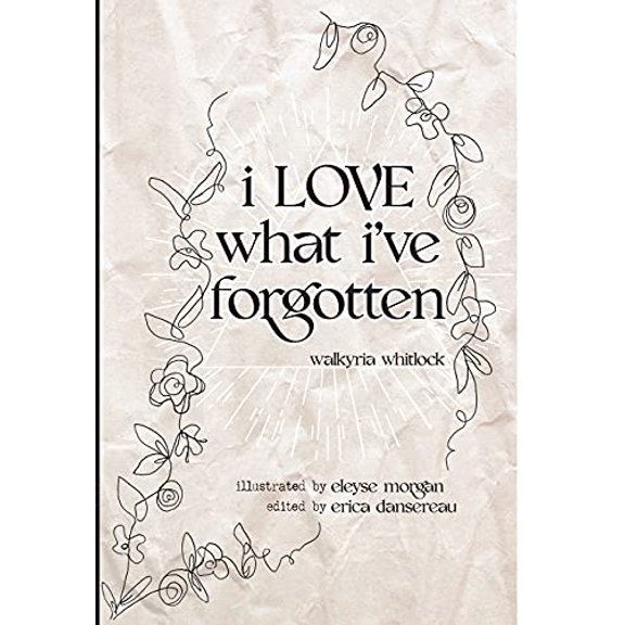 Pre-Owned i LOVE what i've forgotten, 9781735450315, 1735450316, Hardcover,