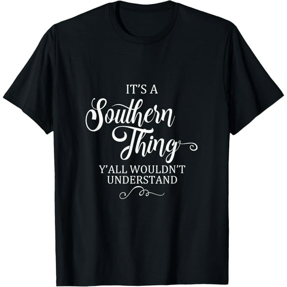 Southern Girl T Shirt - It's A Southern Thing Tee