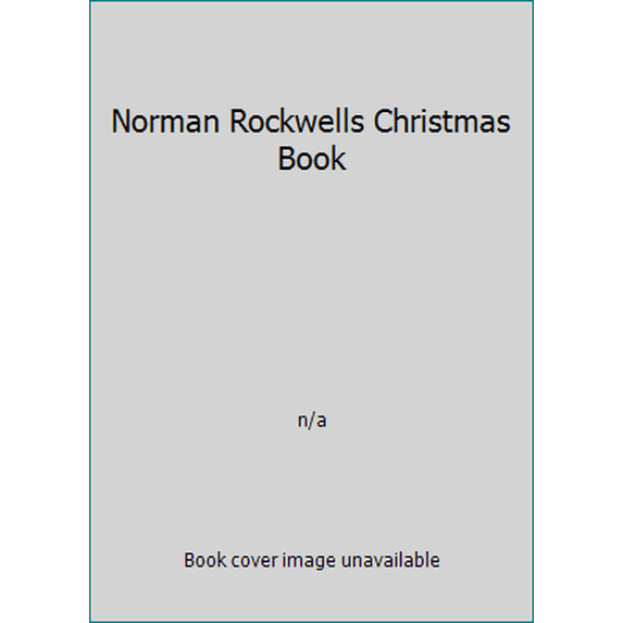 Pre-Owned Norman Rockwells Christmas Book (Hardcover) 0810915707 9780810915701