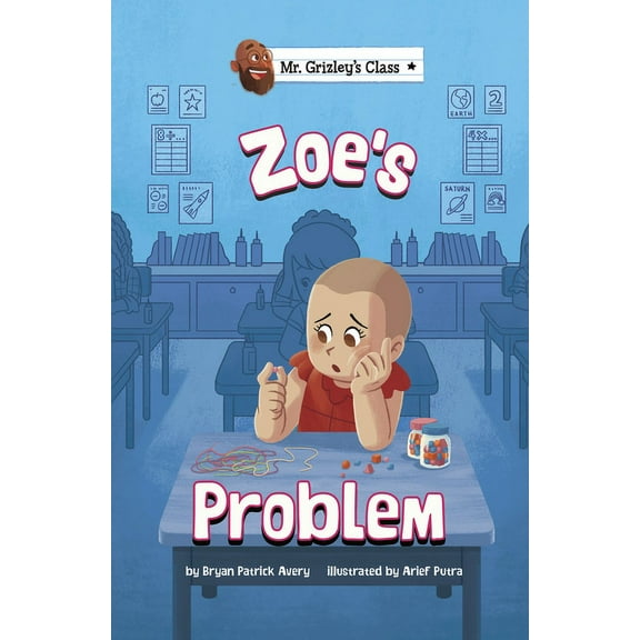 Mr. Grizley's Class Zoe's Problem, (Hardcover)