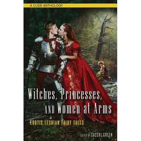 Witches, Princesses, and Women at Arms : Erotic Lesbian Fairy (Best Erotic Fiction For Women)