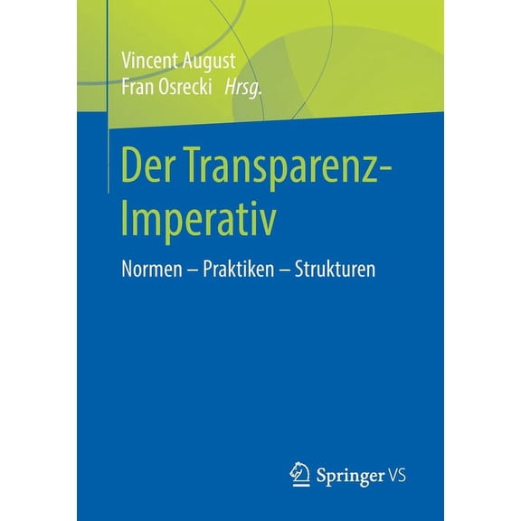 Der Transparenz-Imperativ: Normen - Praktiken - Strukturen, (Paperback)