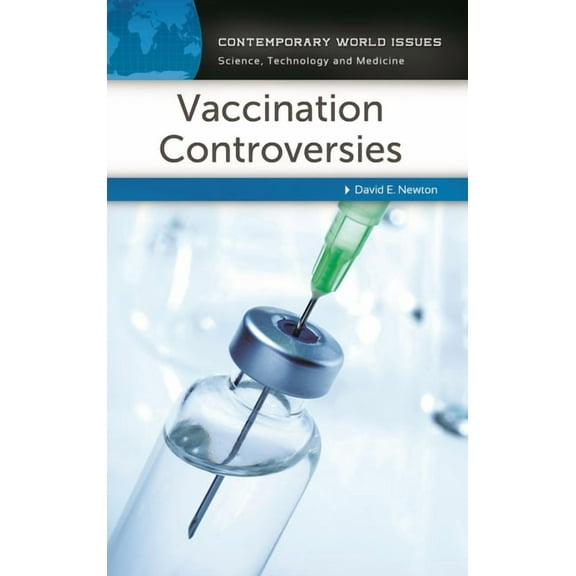 Contemporary World Issues (Hardcover) Vaccination Controversies: A Reference Handbook, (Hardcover)