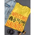 thumbnail image 3 of Welcome To Our Haunted House T-Shirt Women -Image by Shutterstock, Female XX-Large, 3 of 4