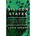 thumbnail image 2 of Pre-Owned Silicon States: The Power and Politics of Big Tech and What It Means for Our Future (Hardcover) 1640090711 9781640090712, 2 of 2