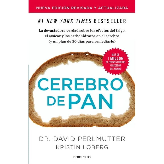 Cerebro de Pan (EdiciÃ³n Actualizada) / Grain Brain: The Surprising Truth about Wheat, Carbs, and Sugar, (Paperback)