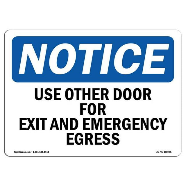 SignMission OS-NS-A-1824-L-18805 18 x 24 in. OSHA Notice Sign - Use Other Door for Exit & Emergency Egress