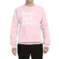 thumbnail image 2 of Wild Bobby,Best. Dad. Ever. Cool Idea, Father's Day, Unisex Crewneck Graphic Sweatshirt, Light Pink, Large, 2 of 3