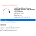 thumbnail image 2 of Vehicle Speed Sensor Connector - Compatible with 1992 - 1999 Chevy K2500 Suburban 1993 1994 1995 1996 1997 1998, 2 of 2