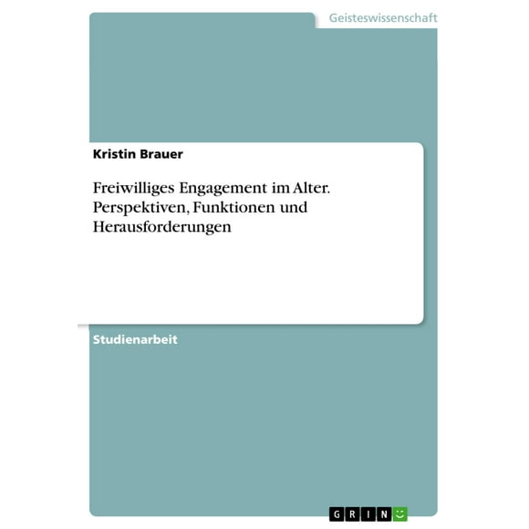 Freiwilliges Fiançailles im Alter. Perspektiven, Funktionen und Herausforderungen (Édition Allemande)