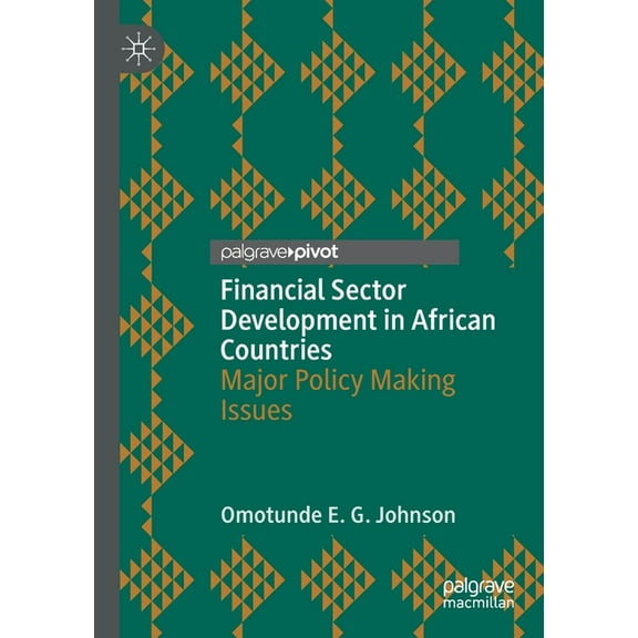 Financial Sector Development in African Countries: Major Policy Making Issues, (Paperback)