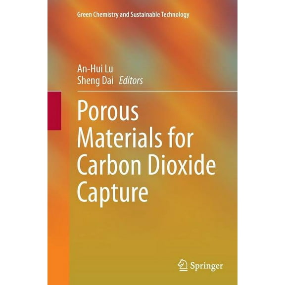 Green Chemistry and Sustainable Technolo Porous Materials for Carbon Dioxide Capture, (Paperback)