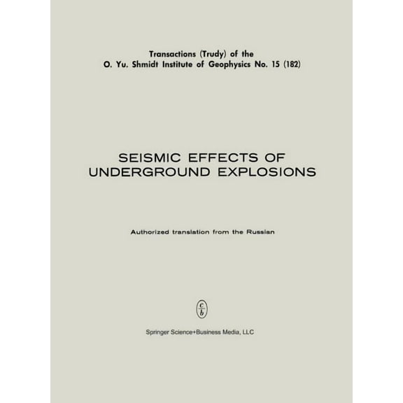 Seismic Effects of Underground Explosions / Seismicheskii Effekt Podzemnykh Vzryvov / Сейсм, (Paperback)