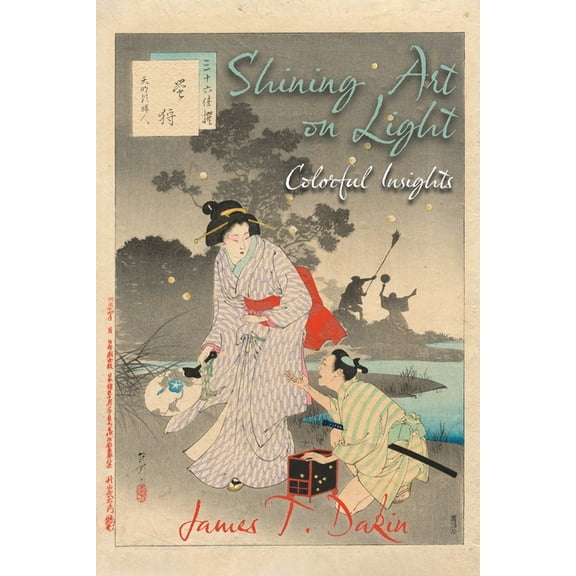 Shining Art on Light: Colorful Insights, (Paperback)