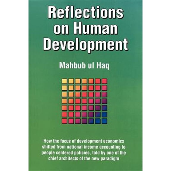 Pre-Owned Reflections on Human Development: How the Focus of Development Economics Shifted from National Income Accounting to Peop, (Paperback)