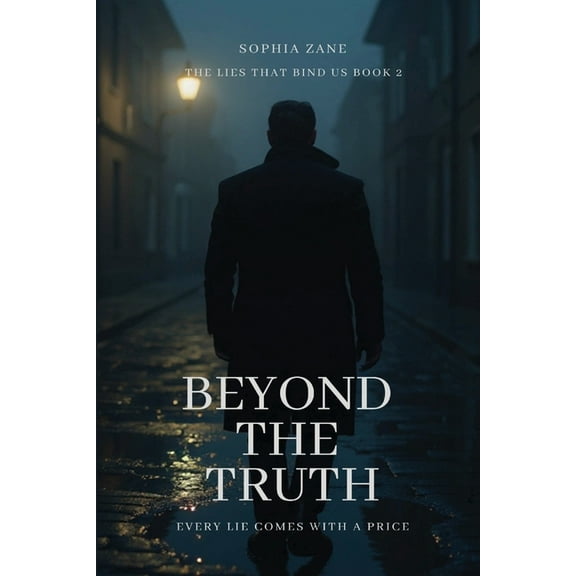 The Lies That Bind Us Beyond The Truth, Book 2, (Paperback)
