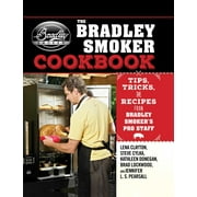 LENA CLAYTON The Bradley Smoker Cookbook (Hardcover)