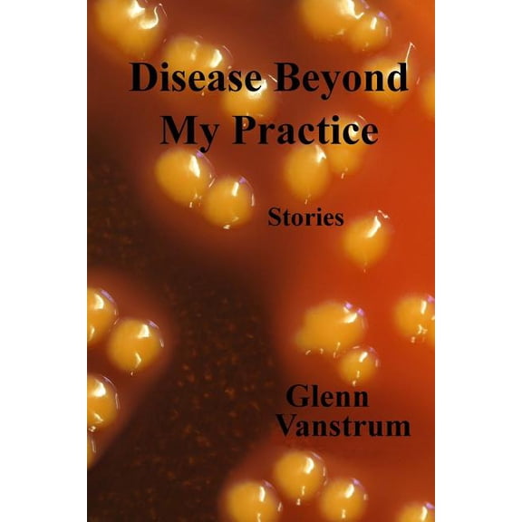 Disease Beyond My Practice (Paperback)