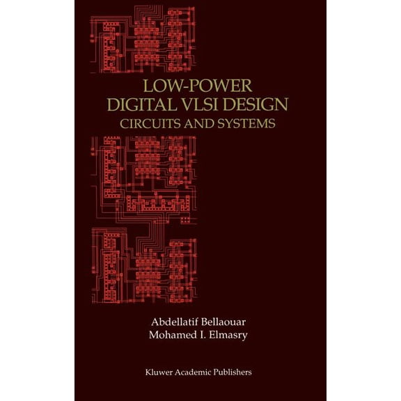 Low-Power Digital VLSI Design: Circuits and Systems, (Hardcover)