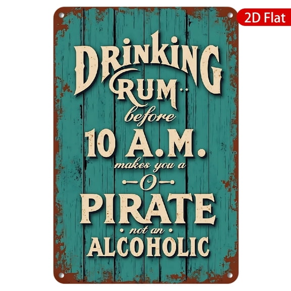 1pc Vintage Metal Wall Sign, 8x12 Inches, Rust-Resistant & Fade-Proof, Ideal for Home Bar, Pub, Kitchen, or Game Room Decor, Humorous Drink Theme, Perfect Gift for Pirate Lovers