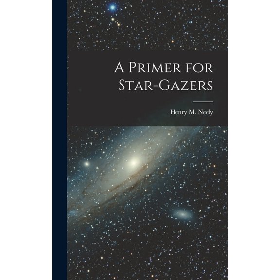 A Primer for Star-gazers, (Hardcover)