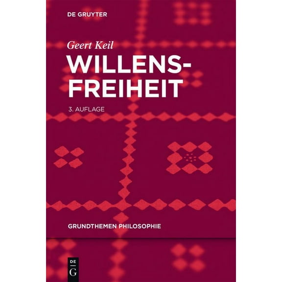 Grundthemen Philosophie: Willensfreiheit (Paperback)