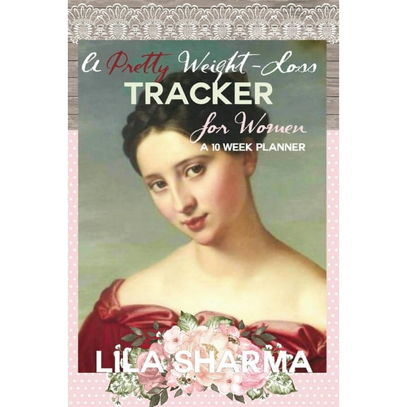 A Pretty Weight-Loss Tracker for Women, (Paperback)