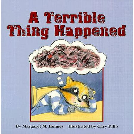 A Terrible Thing Happened (Paperback) (He's The Best Thing That Ever Happened To Me)