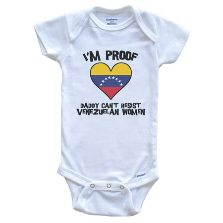 

I m Proof Daddy Can t Resist Venezuelan Women Funny Venezuela Flag Heart One Piece Baby Bodysuit