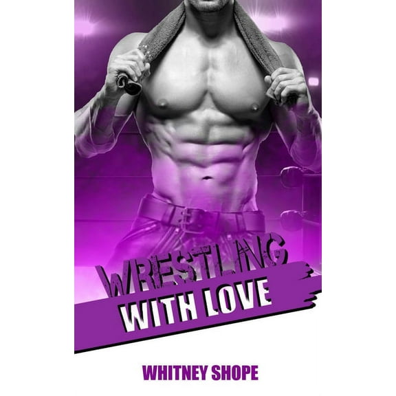 Wrestling With Love (Paperback)