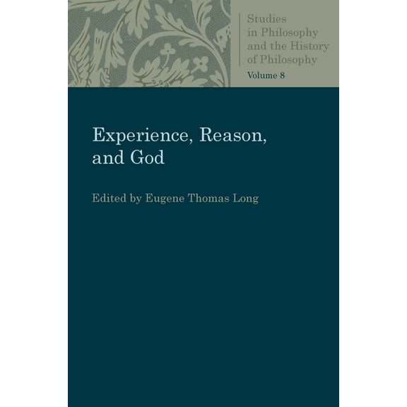 Studies in Philosophy & the History of P Experience, Reason, and God, (Paperback)