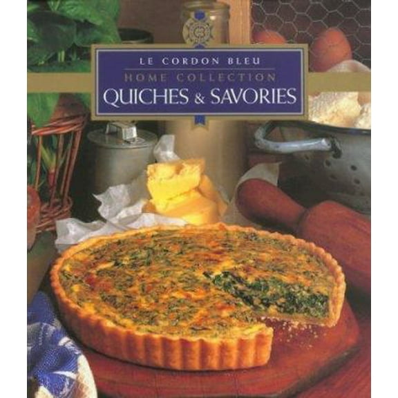 Pre-Owned Quiches & Savories (Le Cordon Bleu Home Collection) (Hardcover) 9625934480 9789625934488
