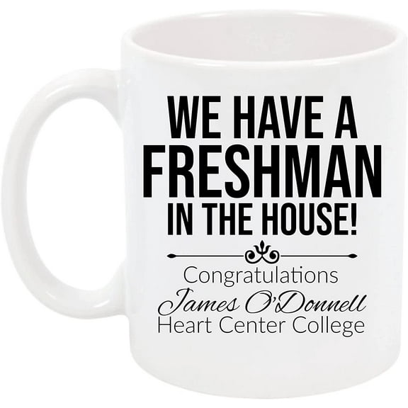 Freshman Coffee Mug, Going Away Mug, Funny First Year Of College Mug From Mom or Dad