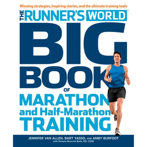 Pre-Owned The Runner's World Big Book of Marathon and Half-Marathon Training: Winning Strategies, Inpiring Stories, and the Ultimate Training Tools