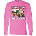 thumbnail image 3 of Inktastic School Bus Driver Be Nice Long Sleeve T-Shirt, 3 of 5