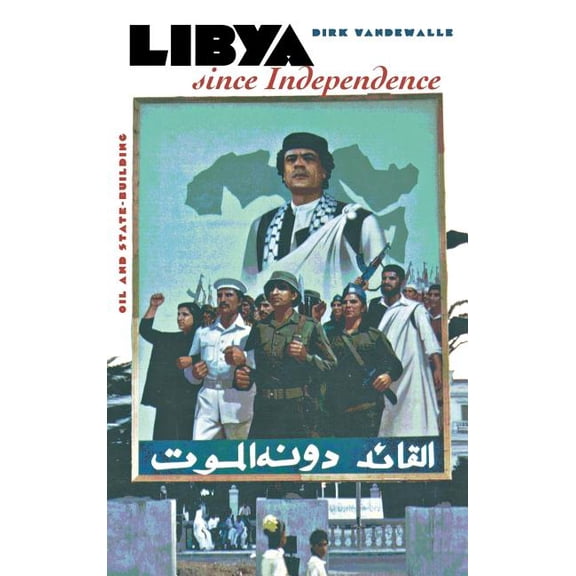 Libya Since Independence: A Sourcebook, (Hardcover)