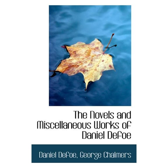 The Novels and Miscellaneous Works of Daniel Defoe (Paperback)