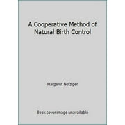 Pre-Owned A Cooperative Method of Natural Birth Control (Paperback) 0913990132 9780913990131