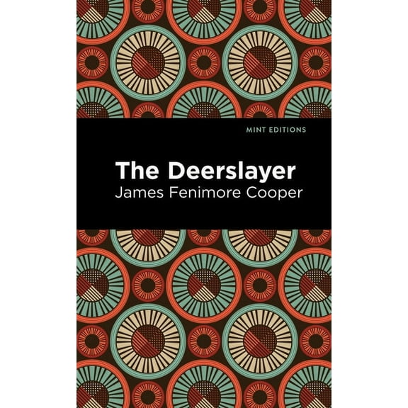 Mint Editions (Historical Fiction) The Deerslayer, (Hardcover)