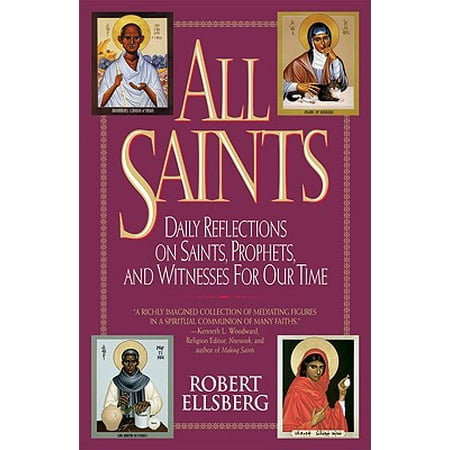 All Saints : Daily Reflections on Saints, Prophets, and Witnesses for Our Time