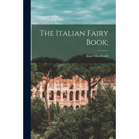 The Italian Fairy Book; (Paperback)