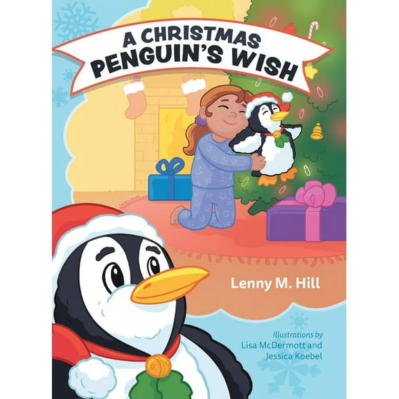 A Christmas Penguin's Wish, (Hardcover)
