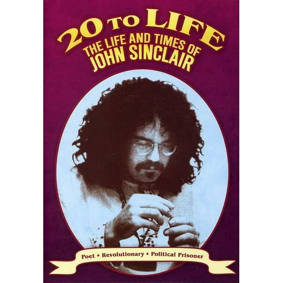 20 to Life: Life and Times of John Sinclair (DVD), Steve Gebhardt, Documentary