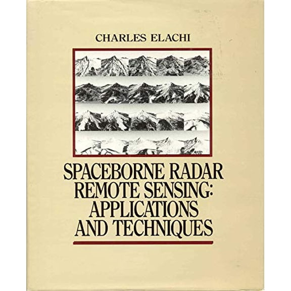 Pre-Owned Spaceborne Radar Remote Sensing: Applications and Techniques, 9780879422417, 0879422416, Hardcover,