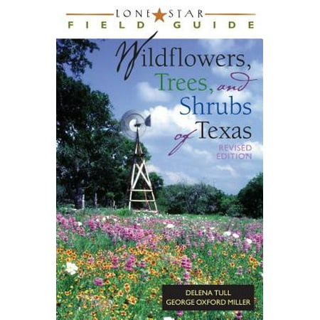 Lone Star Field Guide to Wildflowers, Trees, and Shrubs of Texas - (Best Shrubs For Texas)