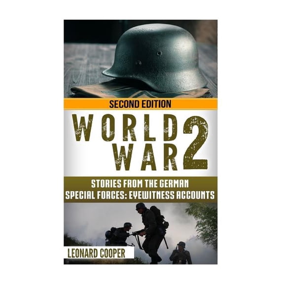 World War 2: Stories from the German Special Forces: Eyewitness Accounts (Paperback)